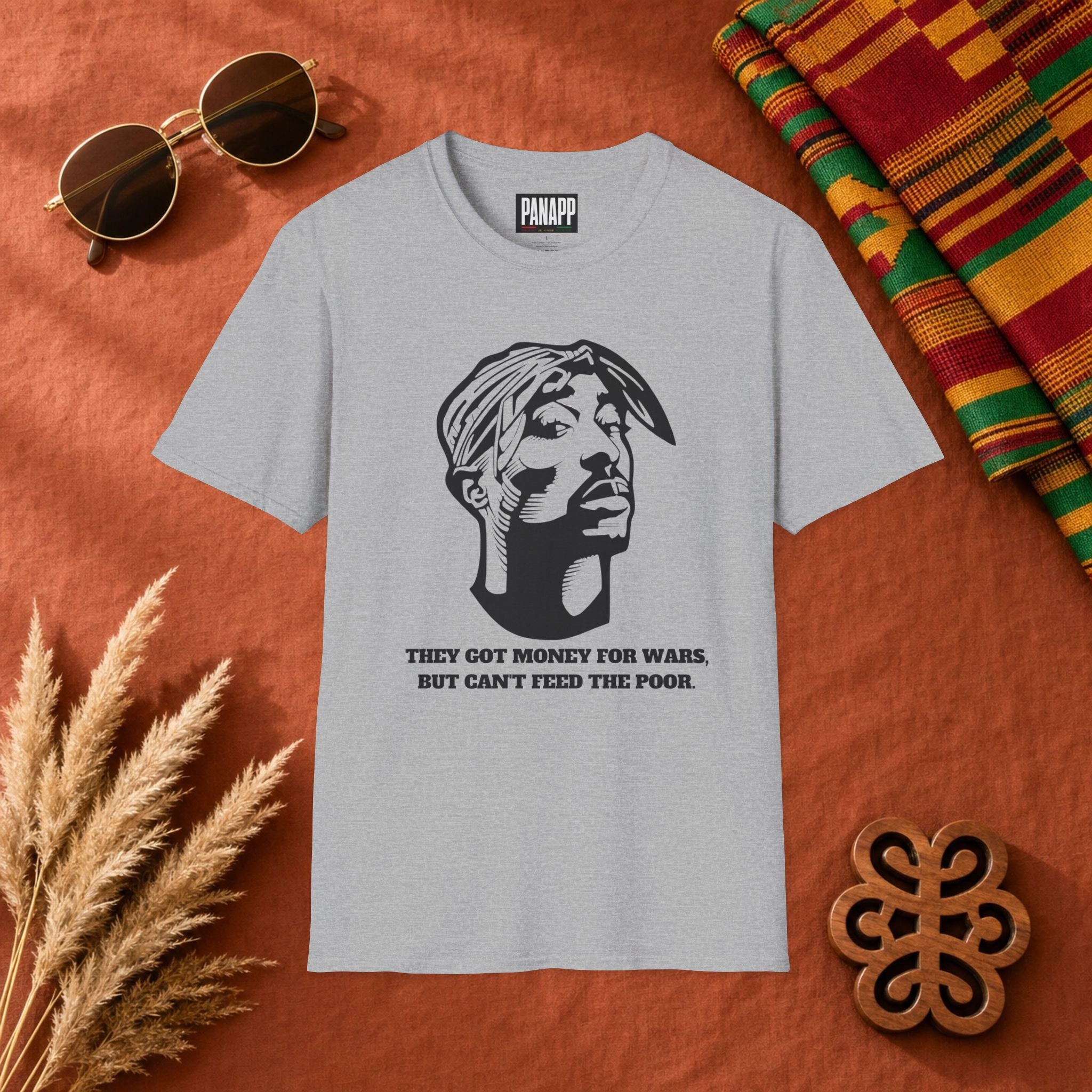 Graphic Tee — "They Got Money For War But Can't Feed The Poor"